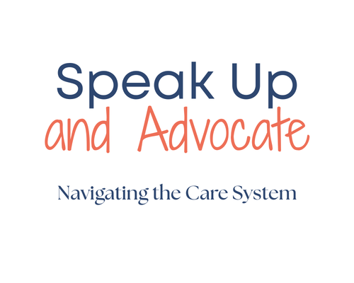 speak Up and Advocate